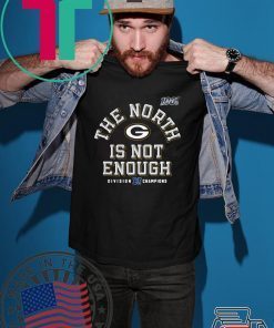 The North Is Not Enough Packers T-Shirt