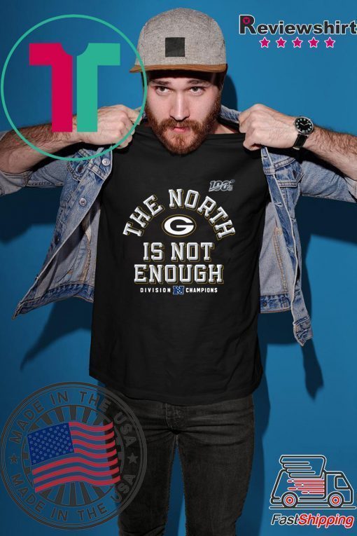 The North Is Not Enough Packers T-Shirt