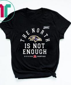 The North Is Not Enough T-Shirts
