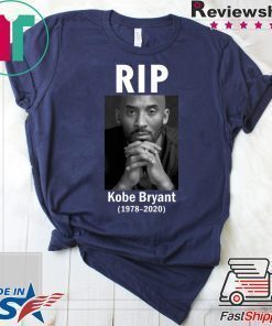 Rip Kobe Bryant 1978-2020 Tee Shirts