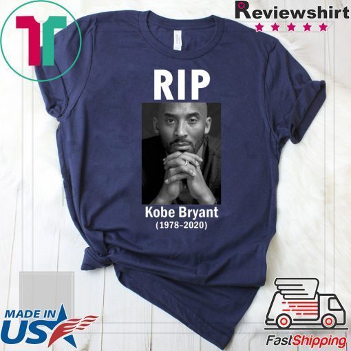 Rip Kobe Bryant 1978-2020 Tee Shirts