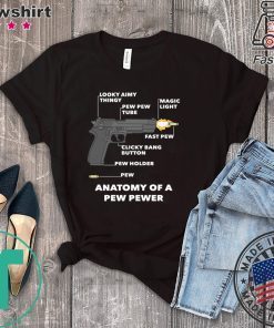 Anatomy Of A Pew Pewer Tee Shirts