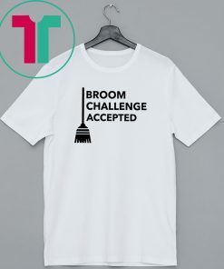 Mens Broom Challenge Accepted #BroomChallenge Shirts