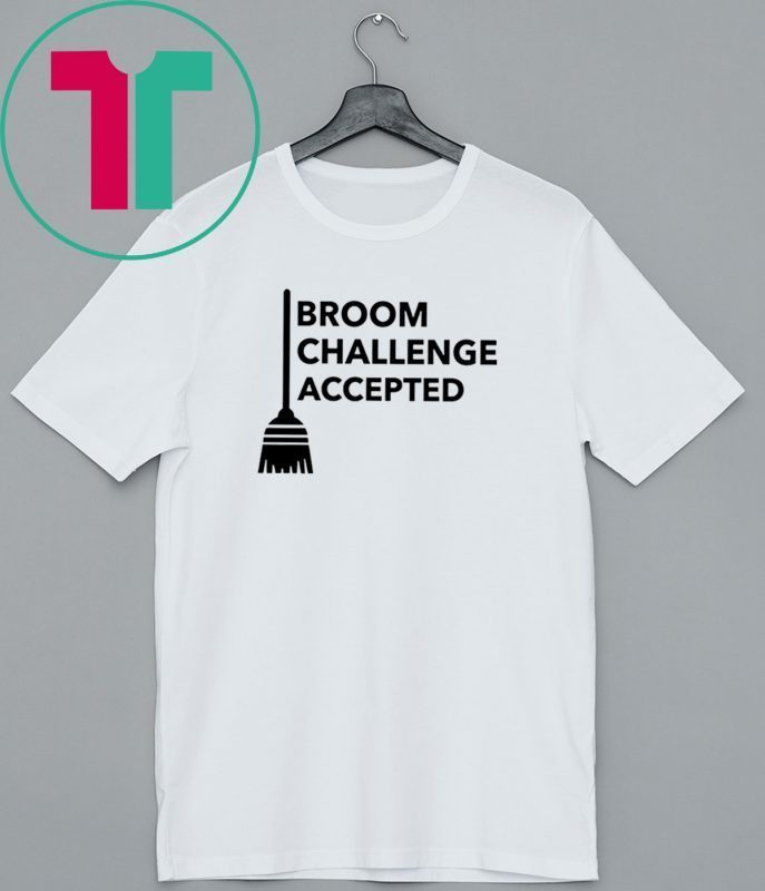 Mens Broom Challenge Accepted #BroomChallenge Shirts