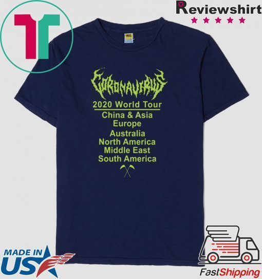 Coronavirus World tour Tee Shirts