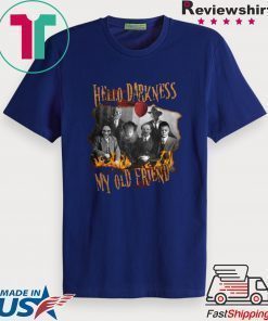 Hello Darkness My Old Friend Official T-Shirt