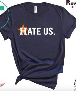 Houston Astros Hate Us Astros Tee Shirts