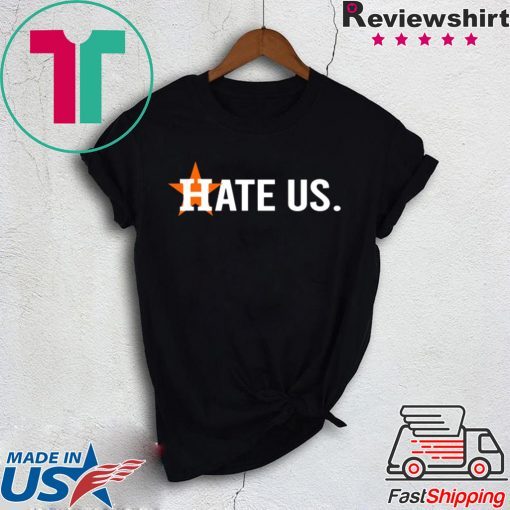 Houston Astros Hate Us Astros Tee Shirts