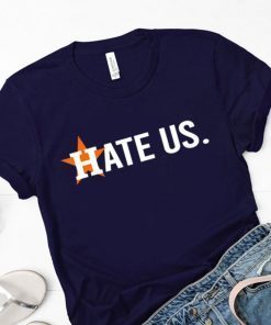 Houston Astros Official T-Shirt Hate Us