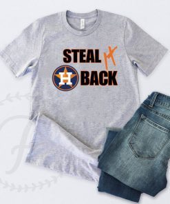 Houston Astros Shirt Steal it Back Astros Tee Shirts