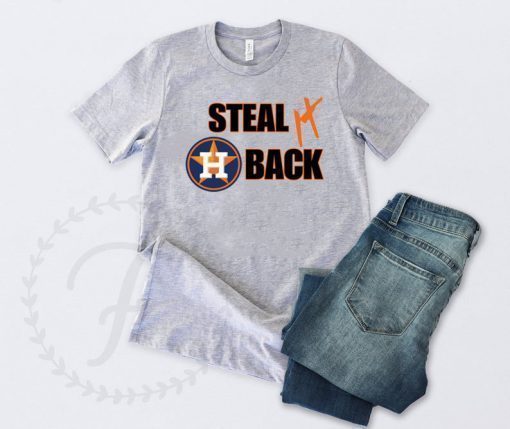 Houston Astros Shirt Steal it Back Astros Tee Shirts