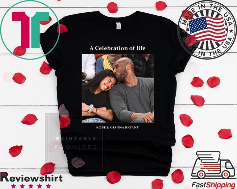 Kobe And Gigi Memorial A Celebration Of Life Kobe And Gianna Bryant Official T-Shirt