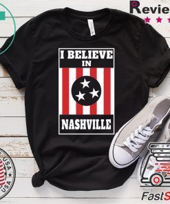 I Believe In Nashville Apparel Official T-Shirts