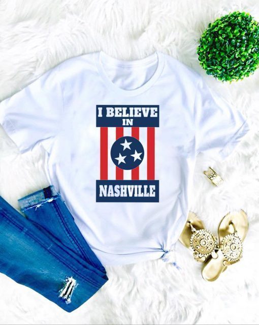 I believe in Nashville Limited T-Shirt