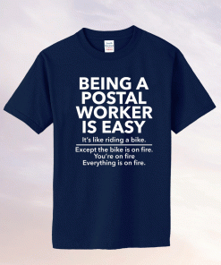 Being a postal worker is easy It’s like riding a bike tee shirt