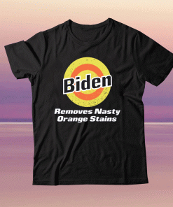 Joe Biden Shirt Anti Trump Shirt Vote Removes Stubborn Orange Stains Election Shirt