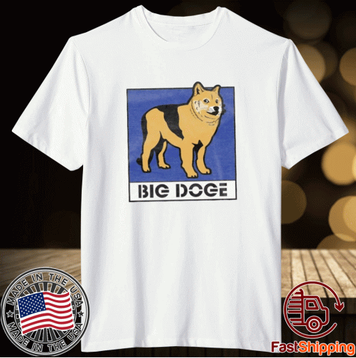 Big Doge Tee Shirt