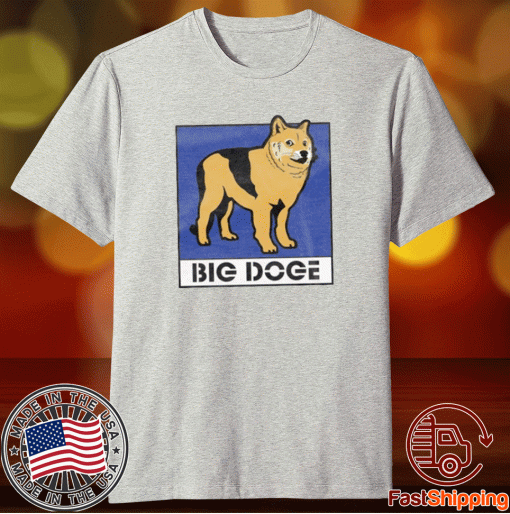 Big Doge Tee Shirt