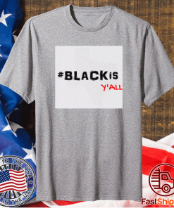 Black Is Yall Lone Star 2021 TShirt