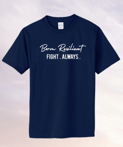 Borm Resilient fight always tee shirt