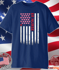 Official ER Nurse American Flag Heart Valentines Day 2021 Shirt