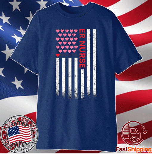 Official ER Nurse American Flag Heart Valentines Day 2021 Shirt