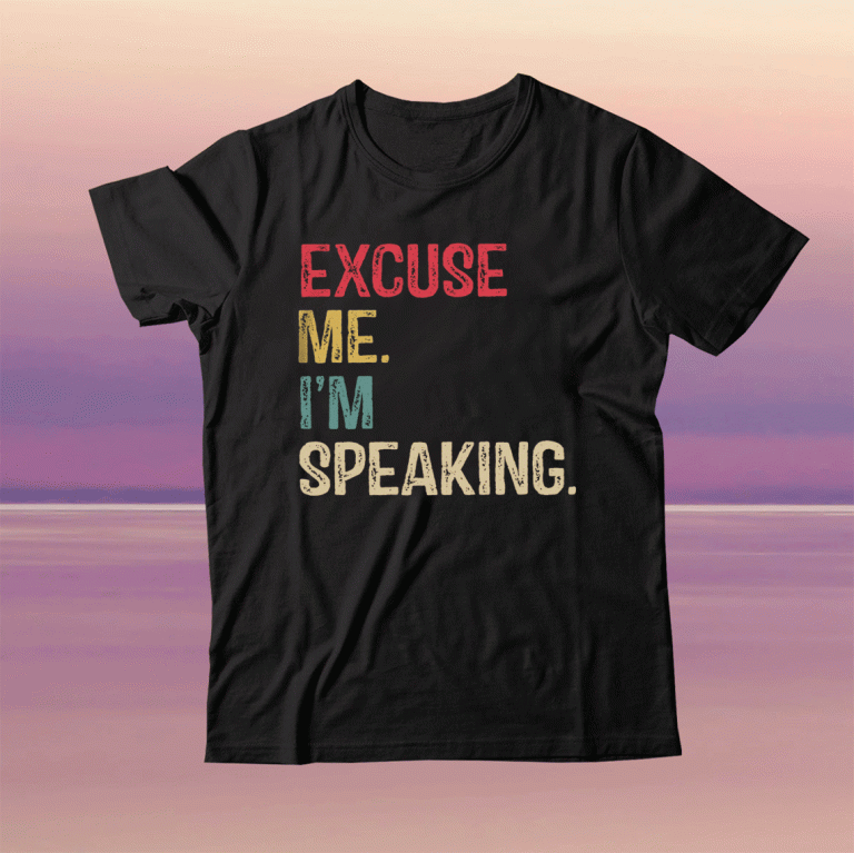 Excuse Me I’m Speaking Funny Kamala Harris VP Debate Quote Election 2020 Feminist T-Shirt