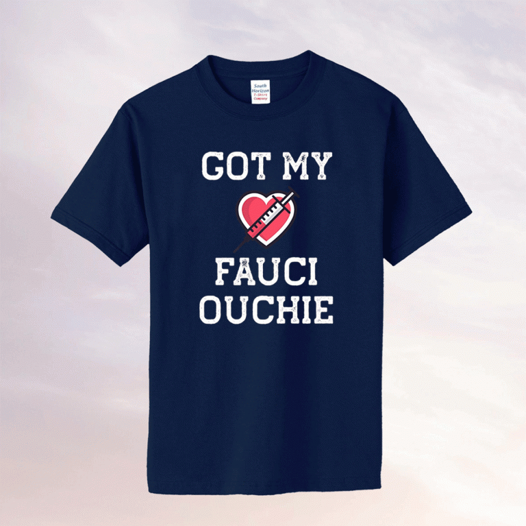 Fauci Ouchie Funny Pro Immunize Pro Fauci Tee Shirt