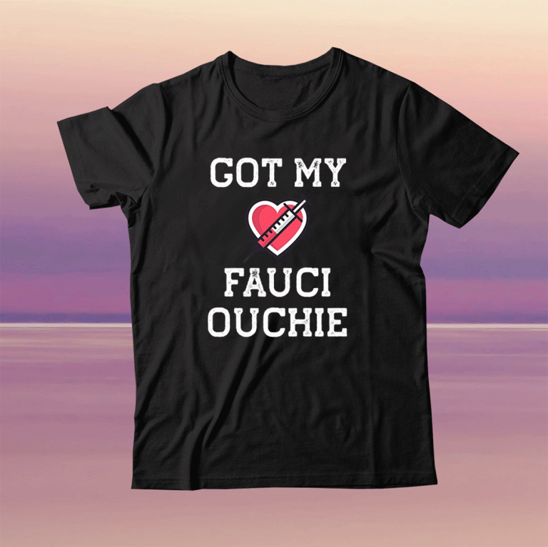 Fauci Ouchie Funny Pro Immunize Pro Fauci Tee Shirt