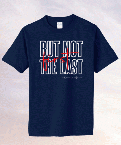 First Female Vice President But Not The Last Kamala Harris 2021 T-Shirt