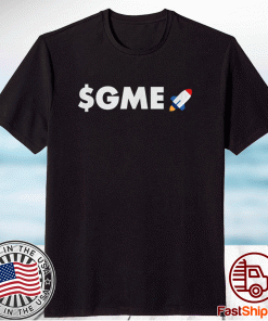 $GME Ticker Rocket Moon Gamestonk Game Stonk Stop GME 2021 Shirts