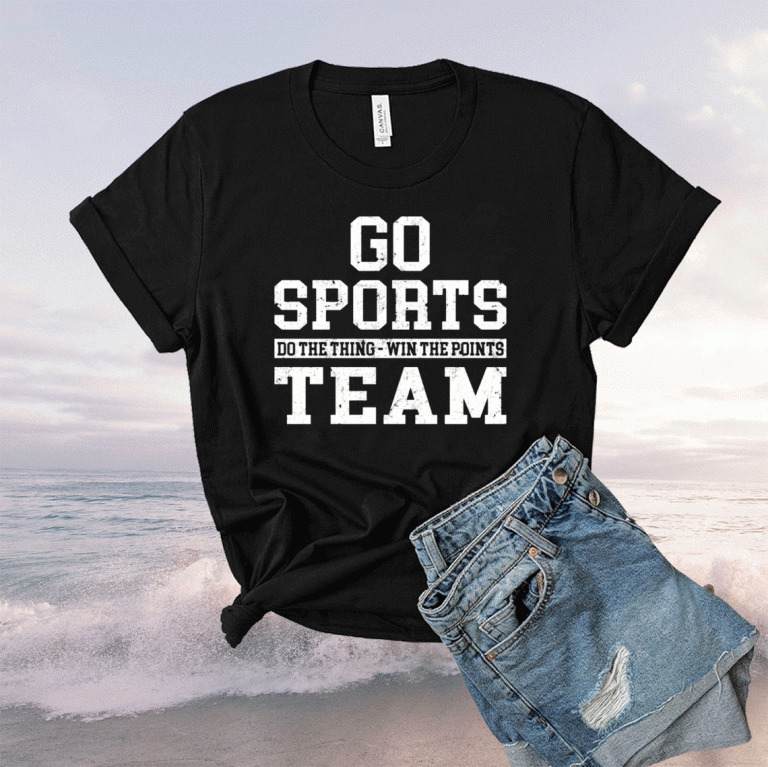 Go sports do the thing win the points team 2021 shirts