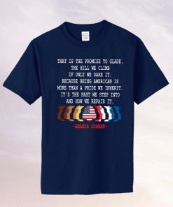 Inauguration Poem Biden Harris President Day Shirt The Hill We Climb Amanda Gorman TShirt