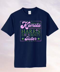 Kamala Harris Is My Sorority Sister AKA Vice President Tee Shirt