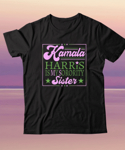 Kamala Harris Is My Sorority Sister AKA Vice President Tee Shirt