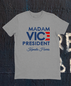 Kamala Harris Madam Vice President Tee Shirt Biden Harris