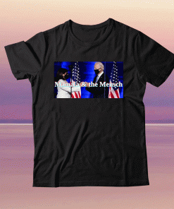 Mamala and the Mensch Kamala Harris and Joe Biden Funny Shirts