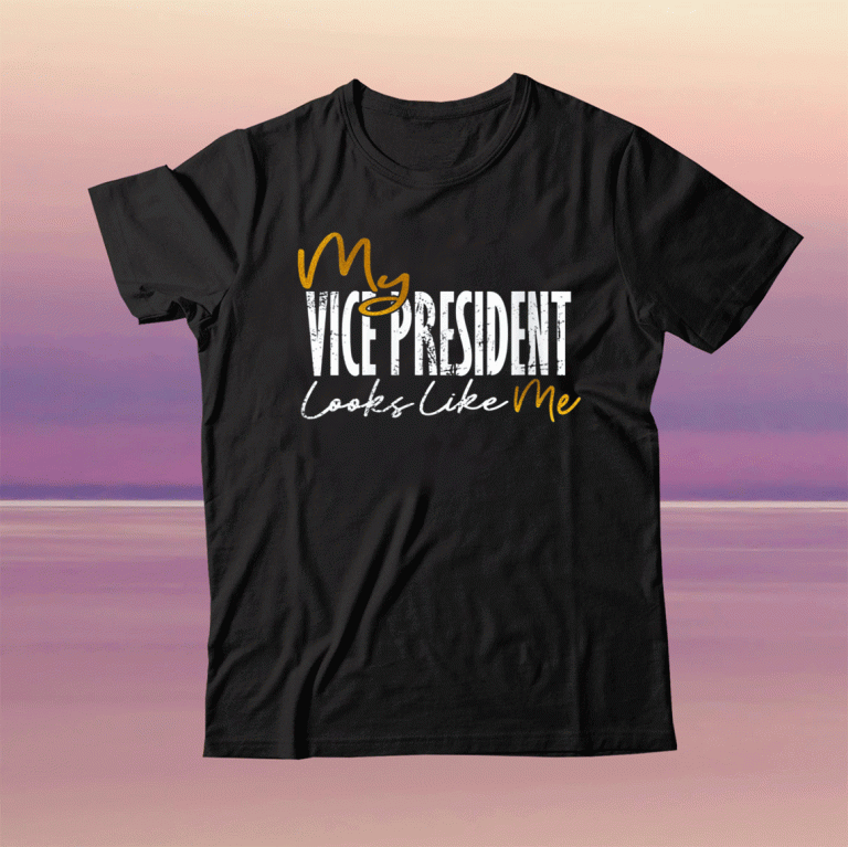 My Vice President Looks Like Me 2021 Kamala Harris Tee Shirt