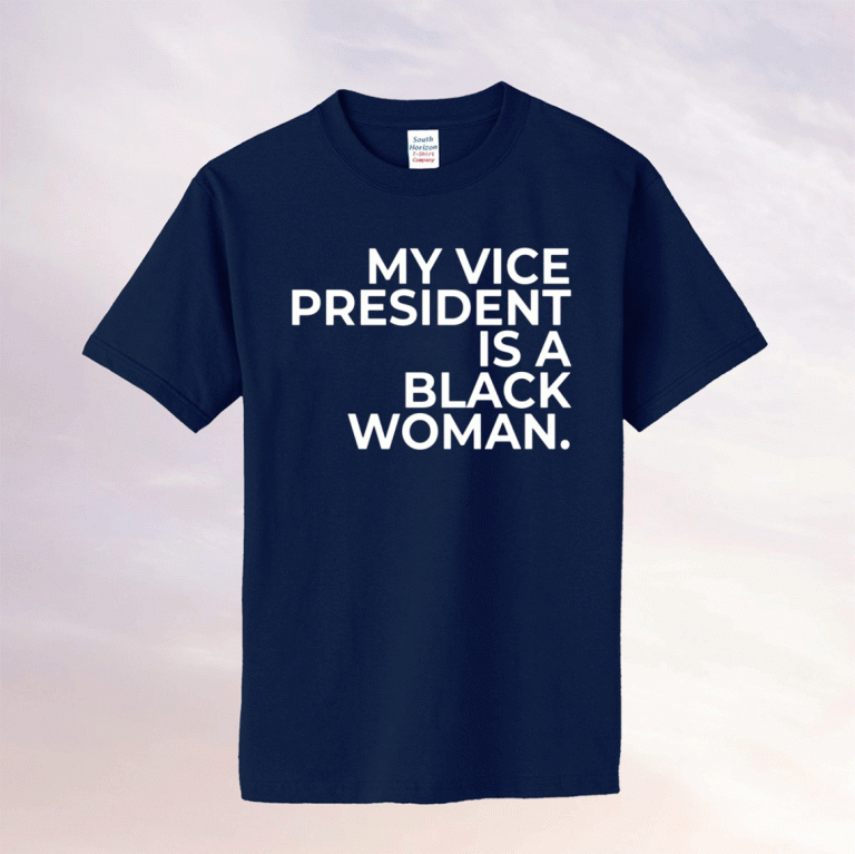 My Vice President Sa Black Woman 2021 Shirts