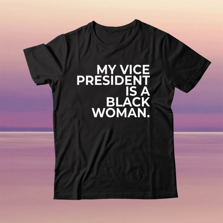 My Vice President Sa Black Woman 2021 Shirts