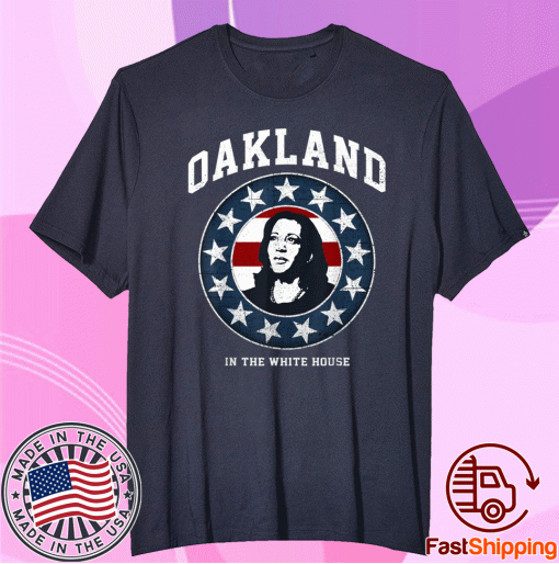 Oakland In The White House MVP Kamala Harris First Female VP Tee Shirt