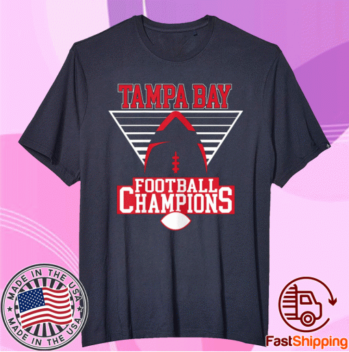 Tampa Bay Football Champions 2021 Shirts