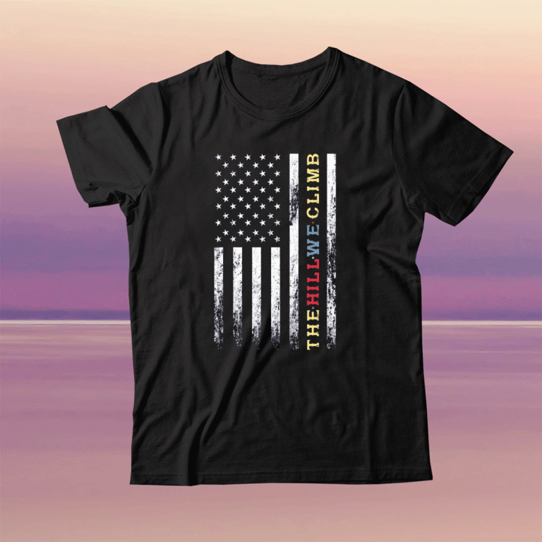 The Hill We Climb Distressed American Flag Tee Shirt