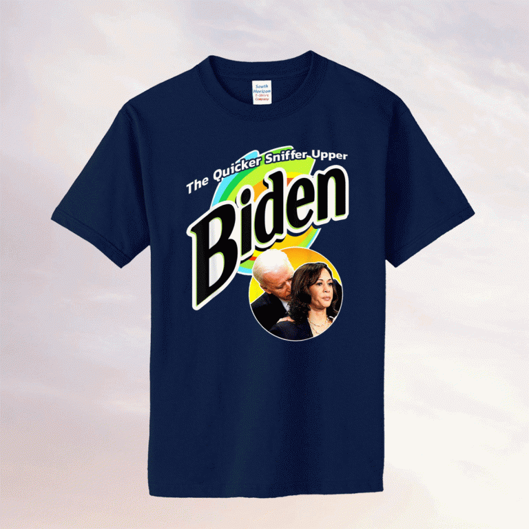 The Quicker Sniffer Upper Anti Biden Pro Trump 2021 TShirt