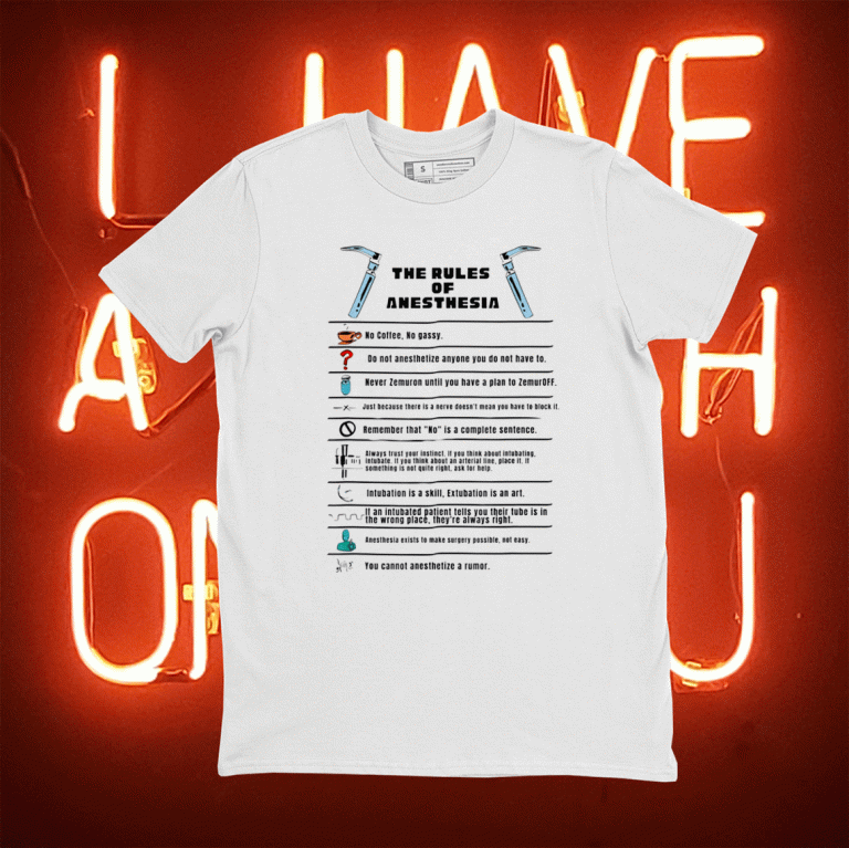 The Rules of Anesthesia Tee Shirt