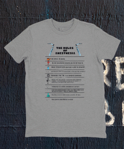 The Rules of Anesthesia Tee Shirt