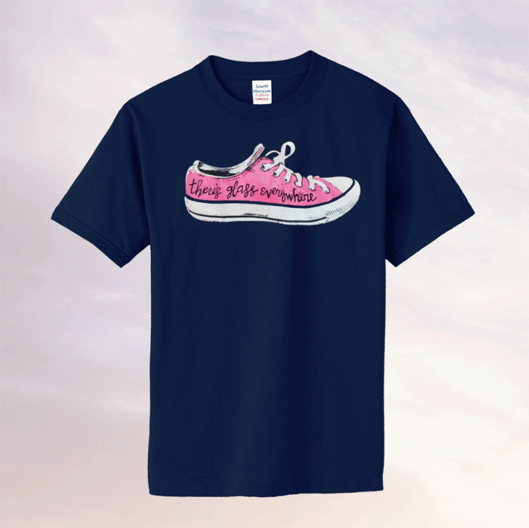 There’s glass everywhere sneaker tee shirt