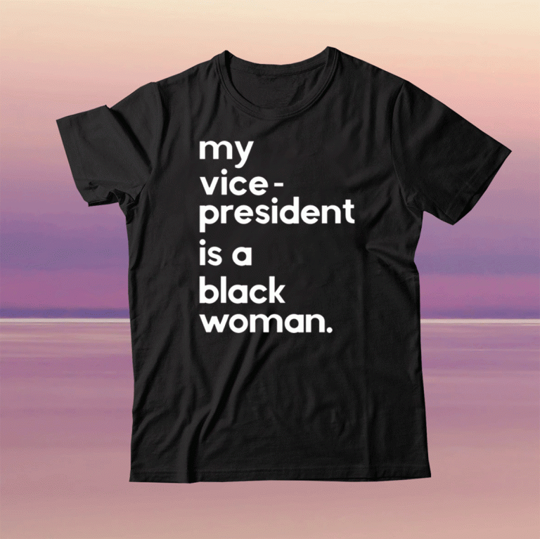 Whoopi Goldberg My Vice President Is A Black Woman Shirt