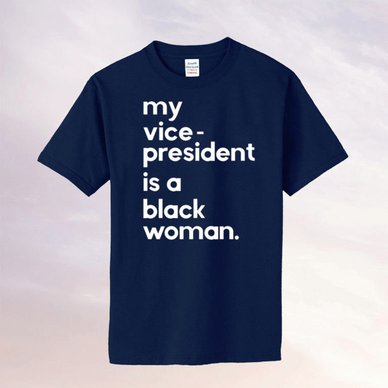 Whoopi Goldberg My Vice President Is A Black Woman Shirt