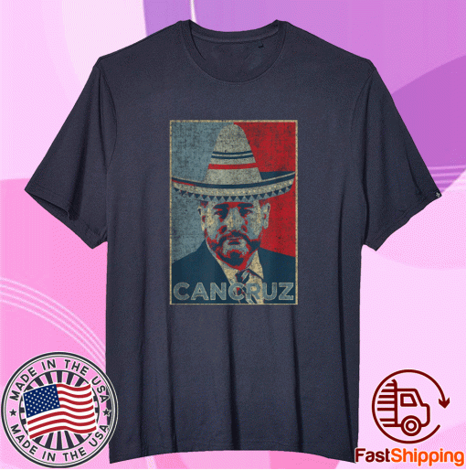 CanCruz Ted Cruz Cancun Vacation Mexican Sombrero Vintage Shirts